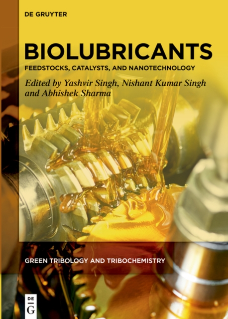 Biolubricants : Feedstocks, Catalysts, and Nanotechnology, EPUB eBook