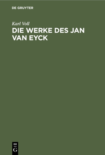 Die Werke des Jan van Eyck : Eine kritische Studie, Hardback Book