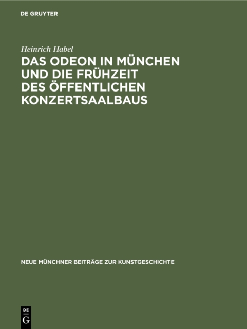 Das Odeon in Munchen und die Fruhzeit des oeffentlichen Konzertsaalbaus, Hardback Book