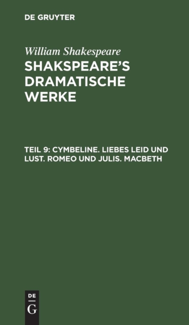 Cymbeline. Liebes Leid und Lust. Romeo und julis. Macbeth, Hardback Book