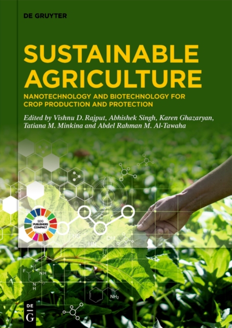 Sustainable Agriculture : Nanotechnology and Biotechnology for Crop Production and Protection, EPUB eBook