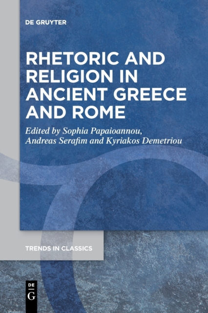 Rhetoric and Religion in Ancient Greece and Rome, Paperback / softback Book