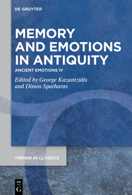 Memory and Emotions in Antiquity : Ancient Emotions IV, EPUB eBook