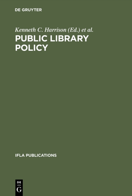 Public Library Policy : Proceedings of the IFLA/Unesco Pre-Session Seminar, Lund, Sweden, August 20-24, 1979, PDF eBook