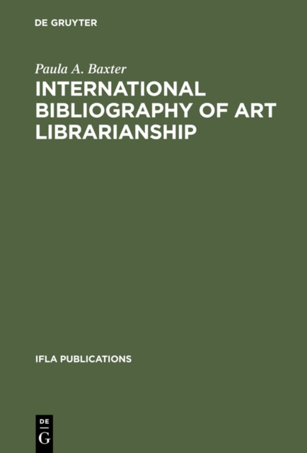 International Bibliography of Art Librarianship : An Annotated Compilation, PDF eBook