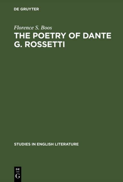 The poetry of Dante G. Rossetti : A critical reading and source study, PDF eBook