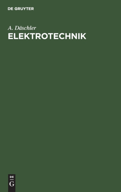 Elektrotechnik : Ein Lehrbuch F?r Den Praktiker, Hardback Book