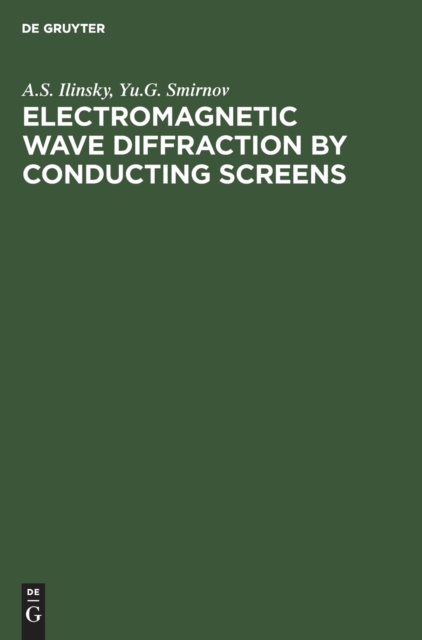 Electromagnetic Wave Diffraction by Conducting Screens : Pseudodifferential Operators in Diffraction Problems, Hardback Book
