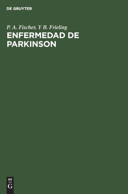 Enfermedad de Parkinson : Nuevas Posibilidades Con Lisurida, Hardback Book