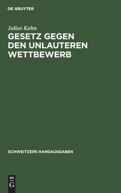 Gesetz Gegen Den Unlauteren Wettbewerb : Vom 7. Juni 1909, Hardback Book