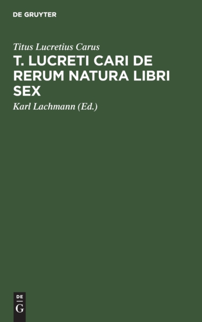 T. Lucreti Cari de Rerum Natura Libri Sex, Hardback Book
