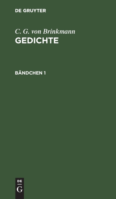 C. G. Von Brinkmann: Gedichte. B?ndchen 1, Hardback Book