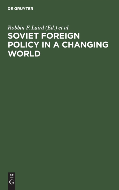 Soviet Foreign Policy in a Changing World, Hardback Book