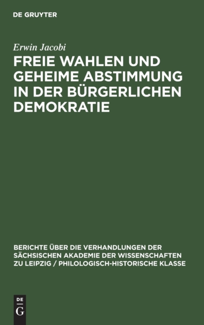 Freie Wahlen Und Geheime Abstimmung in Der B?rgerlichen Demokratie, Hardback Book