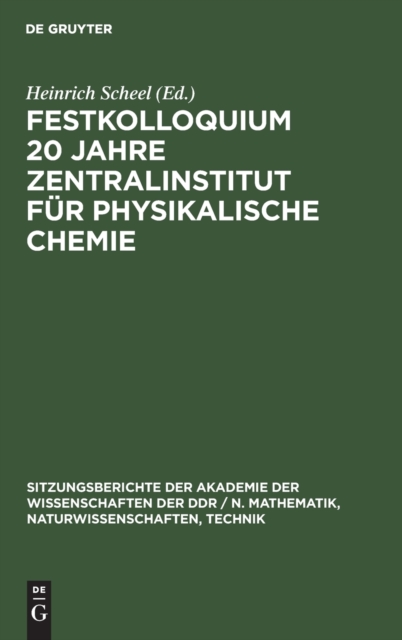 Festkolloquium 20 Jahre Zentralinstitut F?r Physikalische Chemie, Hardback Book