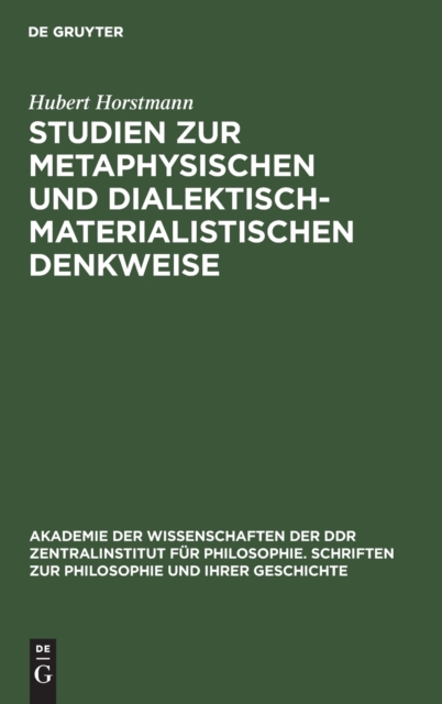Studien Zur Metaphysischen Und Dialektisch-Materialistischen Denkweise, Hardback Book