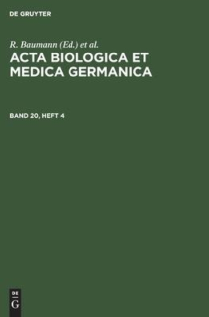 ACTA Biologica Et Medica Germanica. Band 20, Heft 4, Hardback Book