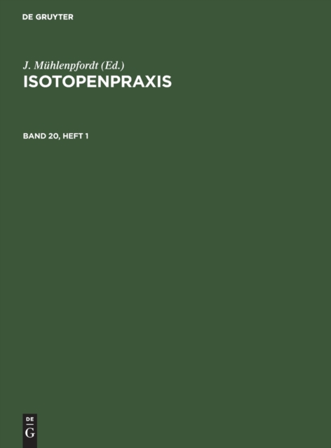 Isotopenpraxis. Band 20, Heft 1, Hardback Book