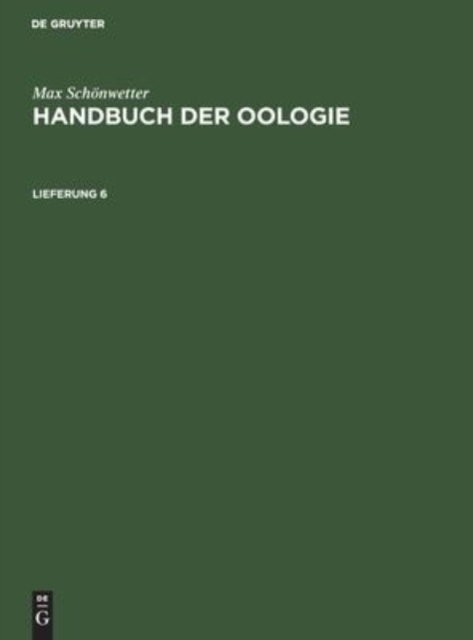 Max Sch?nwetter: Handbuch Der Oologie. Lieferung 6, Hardback Book