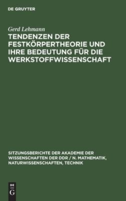 Tendenzen Der Festk?rpertheorie Und Ihre Bedeutung F?r Die Werkstoffwissenschaft, Hardback Book