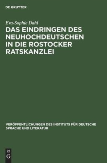 Das Eindringen Des Neuhochdeutschen in Die Rostocker Ratskanzlei, Hardback Book