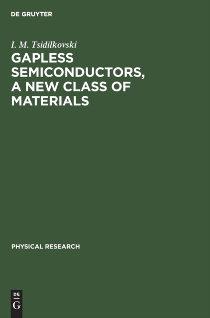 Gapless Semiconductors, a New Class of Materials, Hardback Book