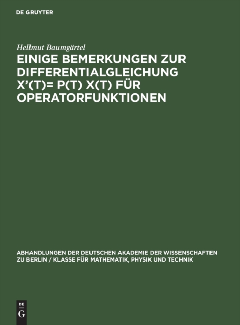 Einige Bemerkungen Zur Differentialgleichung X'(T)= P(t) X(t) F?r Operatorfunktionen, Hardback Book