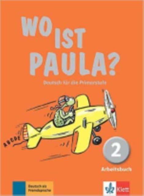 Wo ist Paula? : Arbeitsbuch 2 mit CD-Rom (MP3-Audios), Mixed media product Book