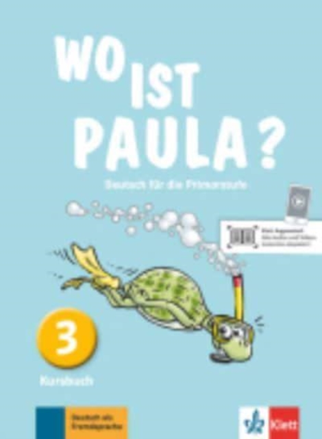 Wo ist Paula? : Kursbuch 3, Paperback / softback Book