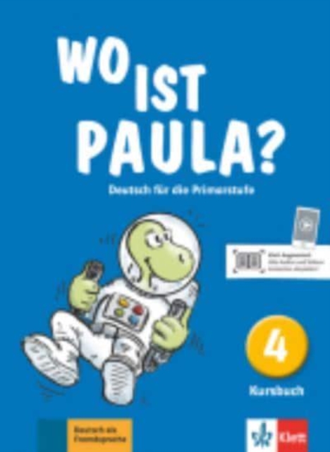 Wo ist Paula? : Kursbuch 4, Paperback / softback Book