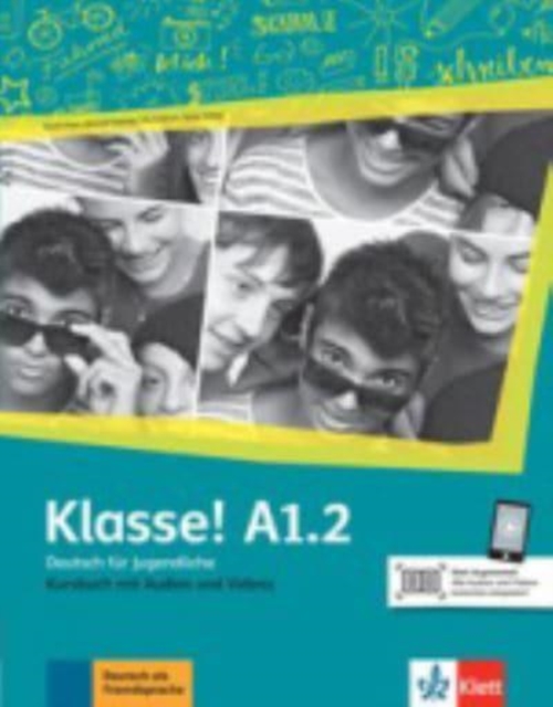 Klasse in Teilbanden : Kursbuch A1.2 mit Audios und Videos, Paperback / softback Book