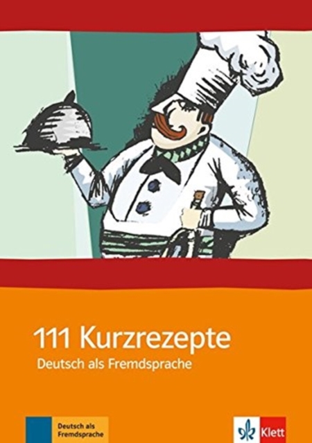 111 Kurzrezepte fur den Deutsch-Unterricht : 111 Kurzrezepte fur den Deutsch-, Paperback / softback Book