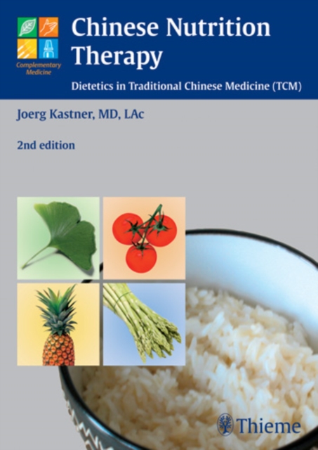 Chinese Nutrition Therapy : Dietetics in Traditional Chinese Medicine (TCM), Paperback / softback Book