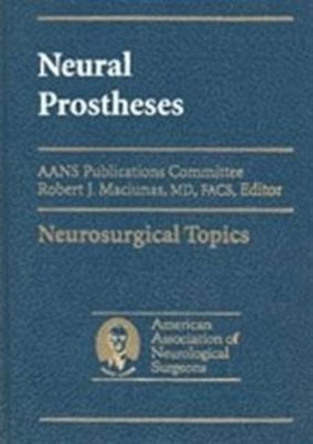 Neural Prostheses: Reversing the Vector of Surgery, Hardback Book