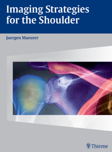 Imaging Strategies for the Shoulder, Hardback Book