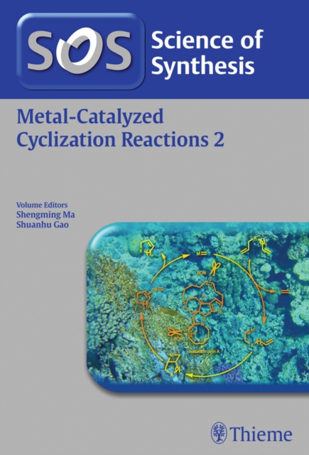 Science of Synthesis: Metal-Catalyzed Cyclization Reactions Vol. 2, EPUB eBook