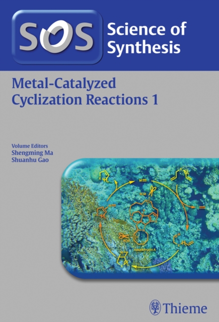 Science of Synthesis: Metal-Catalyzed Cyclization Reactions Vol. 1, EPUB eBook