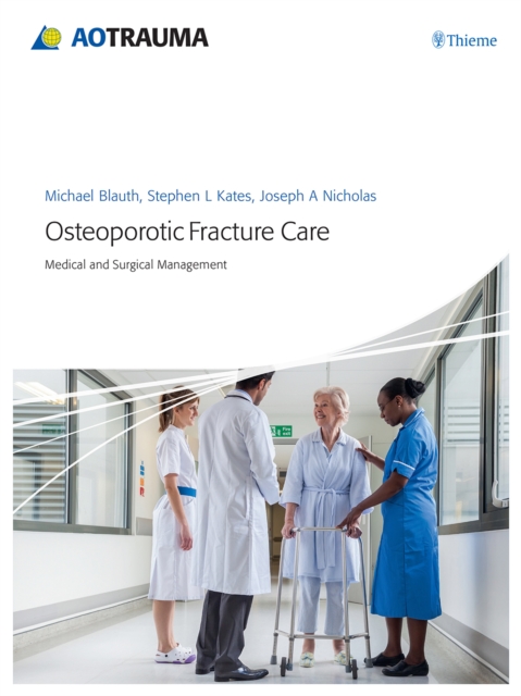 Osteoporotic Fracture Care : Medical and Surgical Management, Multiple-component retail product, part(s) enclose Book