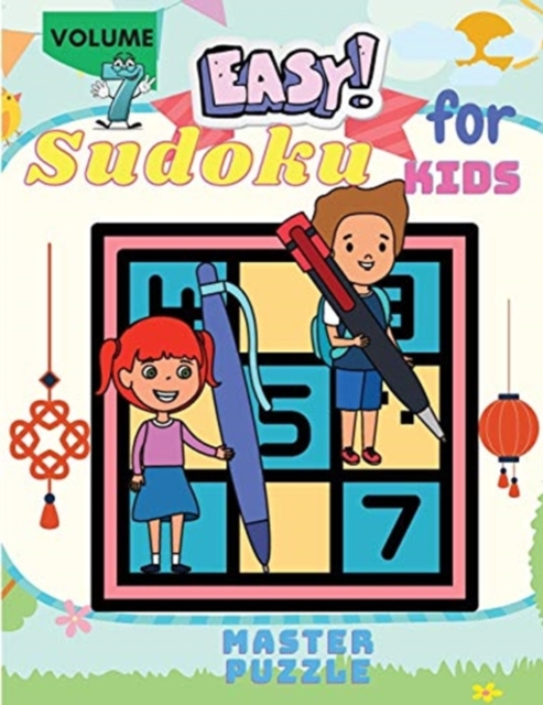 Easy Sudoku for Kids - The Super Sudoku Puzzle Book Volume 7, Paperback / softback Book