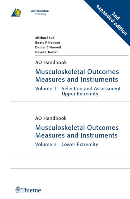 Musculoskeletal Outcomes Measures and Instruments : Vol1: Selection and Assessment Upper Extremity, Vol.2: Lower Extremity, EPUB eBook