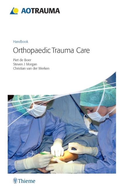 AO Handbook: Orthopedic Trauma Care, EPUB eBook