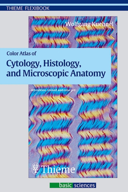 Color Atlas of Cytology, Histology, and Microscopic Anatomy, Paperback / softback Book