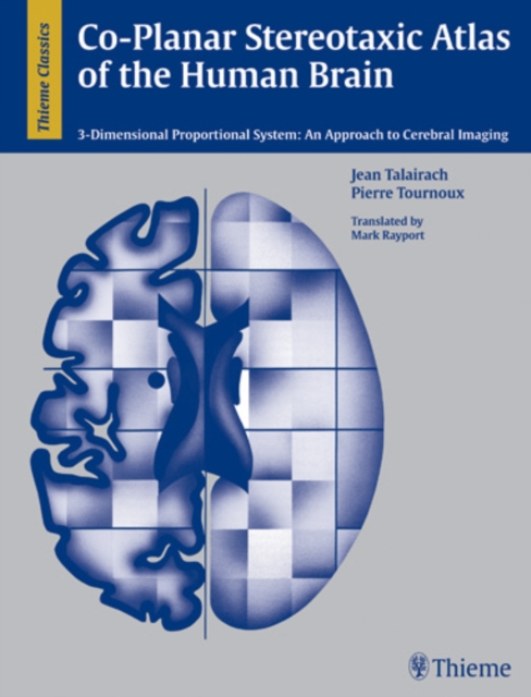 Co-Planar Stereotaxic Atlas of the Human Brain : 3-Dimensional Proportional System: An Approach to Cerebral Imaging, Hardback Book