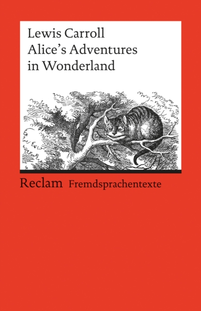 Alice's Adventures in Wonderland : Reclams Rote Reihe - Fremdsprachentexte, EPUB eBook