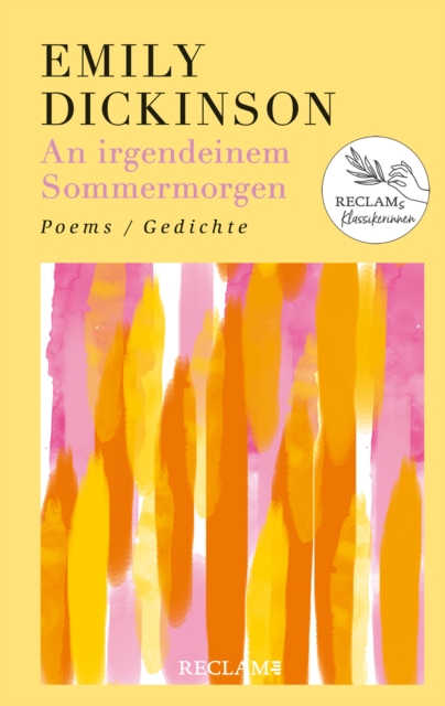 An irgendeinem Sommermorgen. Poems/Gedichte. Englisch/Deutsch : Damals - heute - morgen: Reclams Klassikerinnen, EPUB eBook