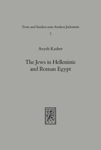 The Jews in Hellenistic and Roman Egypt, Hardback Book