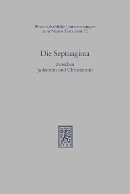 Die Septuaginta zwischen Judentum und Christentum, Hardback Book