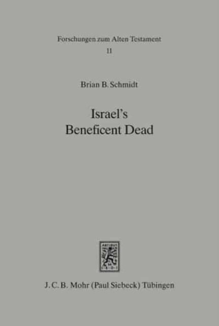 Israel's Beneficent Dead : Ancestor Cult and Necromancy in Ancient Israelite Religion and Tradition, Hardback Book