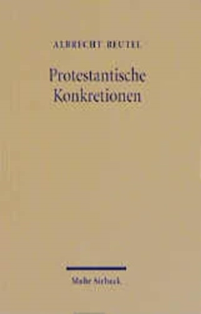 Protestantische Konkretionen : Studien zur Kirchengeschichte, Paperback / softback Book