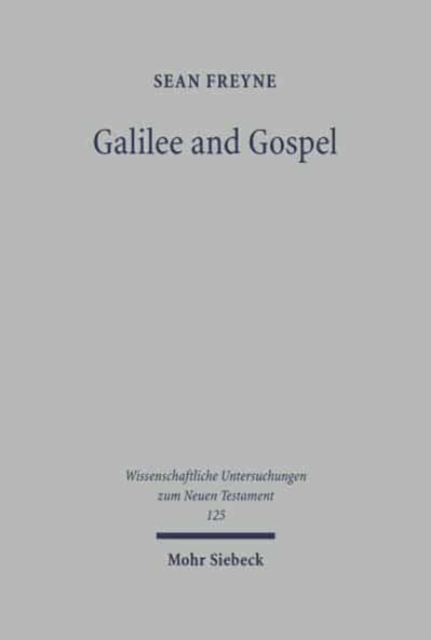 Galilee and Gospel : Collected Essays, Hardback Book